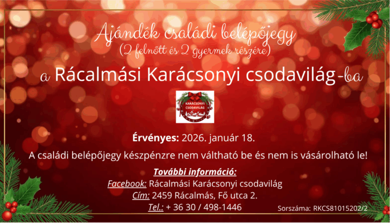Rácalmási Karácsonyi Csodavilág – Családi belépő (2 felnőtt + 2 gyermek)